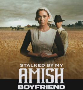 Stalked by My Amish Boyfriend (2024) MOVIE