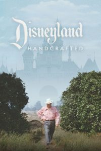 Disneyland Handcrafted (2026) MOVIE Disneyland Handcrafted (2026) MOVIE